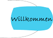 Willkommen